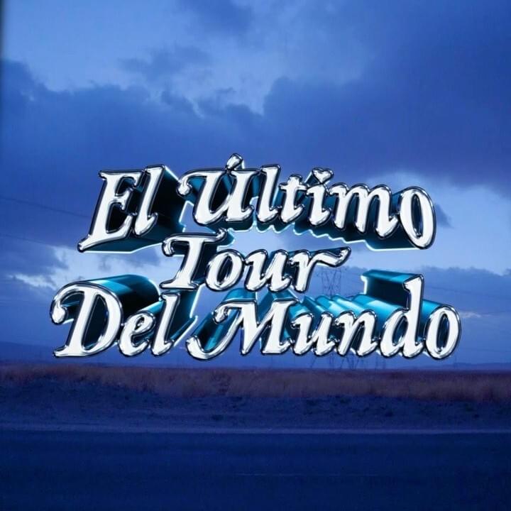 What Is El Ultimo Tour Del Mundo